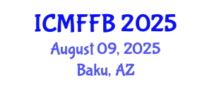 International Conference on Mycology, Fungi and Fungal Biology (ICMFFB) August 09, 2025 - Baku, Azerbaijan