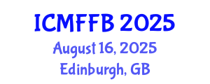 International Conference on Mycology, Fungi and Fungal Biology (ICMFFB) August 16, 2025 - Edinburgh, United Kingdom