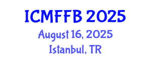 International Conference on Mycology, Fungi and Fungal Biology (ICMFFB) August 16, 2025 - Istanbul, Turkey