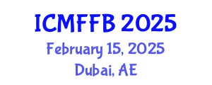 International Conference on Mycology, Fungi and Fungal Biology (ICMFFB) February 15, 2025 - Dubai, United Arab Emirates