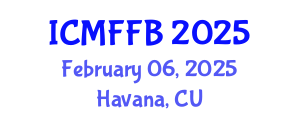 International Conference on Mycology, Fungi and Fungal Biology (ICMFFB) February 06, 2025 - Havana, Cuba