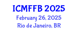 International Conference on Mycology, Fungi and Fungal Biology (ICMFFB) February 26, 2025 - Rio de Janeiro, Brazil