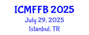 International Conference on Mycology, Fungi and Fungal Biology (ICMFFB) July 29, 2025 - Istanbul, Turkey