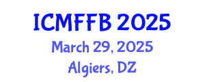 International Conference on Mycology, Fungi and Fungal Biology (ICMFFB) March 29, 2025 - Algiers, Algeria