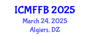 International Conference on Mycology, Fungi and Fungal Biology (ICMFFB) March 24, 2025 - Algiers, Algeria