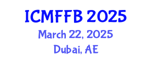 International Conference on Mycology, Fungi and Fungal Biology (ICMFFB) March 22, 2025 - Dubai, United Arab Emirates