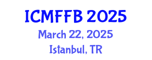 International Conference on Mycology, Fungi and Fungal Biology (ICMFFB) March 22, 2025 - Istanbul, Turkey