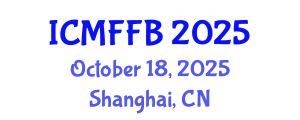 International Conference on Mycology, Fungi and Fungal Biology (ICMFFB) October 18, 2025 - Shanghai, China