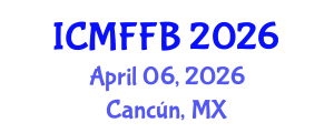 International Conference on Mycology, Fungi and Fungal Biology (ICMFFB) April 06, 2026 - Cancún, Mexico International Conference on Mycology, Fungi and Fungal Biology (ICMFFB) April 06, 2026 - Cancún, Mexico