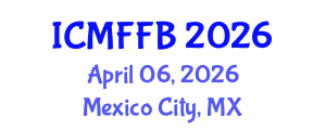 International Conference on Mycology, Fungi and Fungal Biology (ICMFFB) April 06, 2026 - Mexico City, Mexico International Conference on Mycology, Fungi and Fungal Biology (ICMFFB) April 06, 2026 - Mexico City, Mexico