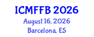 International Conference on Mycology, Fungi and Fungal Biology (ICMFFB) August 16, 2026 - Barcelona, Spain International Conference on Mycology, Fungi and Fungal Biology (ICMFFB) August 16, 2026 - Barcelona, Spain
