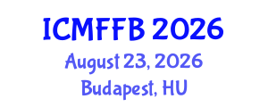 International Conference on Mycology, Fungi and Fungal Biology (ICMFFB) August 23, 2026 - Budapest, Hungary International Conference on Mycology, Fungi and Fungal Biology (ICMFFB) August 23, 2026 - Budapest, Hungary