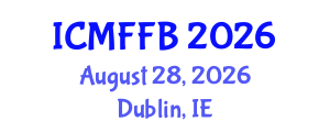 International Conference on Mycology, Fungi and Fungal Biology (ICMFFB) August 28, 2026 - Dublin, Ireland International Conference on Mycology, Fungi and Fungal Biology (ICMFFB) August 28, 2026 - Dublin, Ireland
