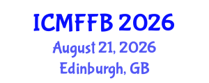 International Conference on Mycology, Fungi and Fungal Biology (ICMFFB) August 21, 2026 - Edinburgh, United Kingdom International Conference on Mycology, Fungi and Fungal Biology (ICMFFB) August 21, 2026 - Edinburgh, United Kingdom