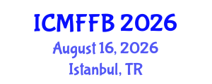 International Conference on Mycology, Fungi and Fungal Biology (ICMFFB) August 16, 2026 - Istanbul, Turkey International Conference on Mycology, Fungi and Fungal Biology (ICMFFB) August 16, 2026 - Istanbul, Turkey