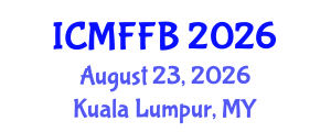 International Conference on Mycology, Fungi and Fungal Biology (ICMFFB) August 23, 2026 - Kuala Lumpur, Malaysia International Conference on Mycology, Fungi and Fungal Biology (ICMFFB) August 23, 2026 - Kuala Lumpur, Malaysia