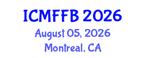 International Conference on Mycology, Fungi and Fungal Biology (ICMFFB) August 05, 2026 - Montreal, Canada International Conference on Mycology, Fungi and Fungal Biology (ICMFFB) August 05, 2026 - Montreal, Canada