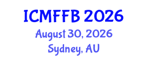 International Conference on Mycology, Fungi and Fungal Biology (ICMFFB) August 30, 2026 - Sydney, Australia International Conference on Mycology, Fungi and Fungal Biology (ICMFFB) August 30, 2026 - Sydney, Australia