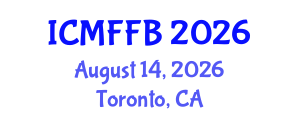 International Conference on Mycology, Fungi and Fungal Biology (ICMFFB) August 14, 2026 - Toronto, Canada International Conference on Mycology, Fungi and Fungal Biology (ICMFFB) August 14, 2026 - Toronto, Canada