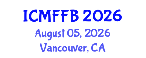 International Conference on Mycology, Fungi and Fungal Biology (ICMFFB) August 05, 2026 - Vancouver, Canada International Conference on Mycology, Fungi and Fungal Biology (ICMFFB) August 05, 2026 - Vancouver, Canada