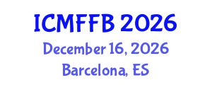 International Conference on Mycology, Fungi and Fungal Biology (ICMFFB) December 16, 2026 - Barcelona, Spain International Conference on Mycology, Fungi and Fungal Biology (ICMFFB) December 16, 2026 - Barcelona, Spain