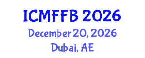 International Conference on Mycology, Fungi and Fungal Biology (ICMFFB) December 20, 2026 - Dubai, United Arab Emirates International Conference on Mycology, Fungi and Fungal Biology (ICMFFB) December 20, 2026 - Dubai, United Arab Emirates