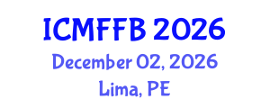 International Conference on Mycology, Fungi and Fungal Biology (ICMFFB) December 02, 2026 - Lima, Peru International Conference on Mycology, Fungi and Fungal Biology (ICMFFB) December 02, 2026 - Lima, Peru
