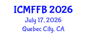 International Conference on Mycology, Fungi and Fungal Biology (ICMFFB) July 17, 2026 - Quebec City, Canada International Conference on Mycology, Fungi and Fungal Biology (ICMFFB) July 17, 2026 - Quebec City, Canada