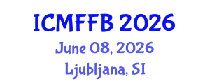 International Conference on Mycology, Fungi and Fungal Biology (ICMFFB) June 08, 2026 - Ljubljana, Slovenia International Conference on Mycology, Fungi and Fungal Biology (ICMFFB) June 08, 2026 - Ljubljana, Slovenia