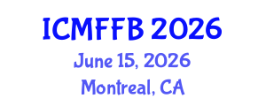 International Conference on Mycology, Fungi and Fungal Biology (ICMFFB) June 15, 2026 - Montreal, Canada International Conference on Mycology, Fungi and Fungal Biology (ICMFFB) June 15, 2026 - Montreal, Canada