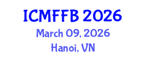 International Conference on Mycology, Fungi and Fungal Biology (ICMFFB) March 09, 2026 - Hanoi, Vietnam International Conference on Mycology, Fungi and Fungal Biology (ICMFFB) March 09, 2026 - Hanoi, Vietnam