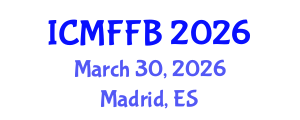 International Conference on Mycology, Fungi and Fungal Biology (ICMFFB) March 30, 2026 - Madrid, Spain International Conference on Mycology, Fungi and Fungal Biology (ICMFFB) March 30, 2026 - Madrid, Spain