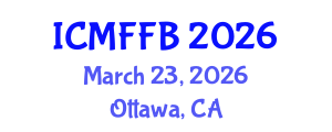 International Conference on Mycology, Fungi and Fungal Biology (ICMFFB) March 23, 2026 - Ottawa, Canada International Conference on Mycology, Fungi and Fungal Biology (ICMFFB) March 23, 2026 - Ottawa, Canada