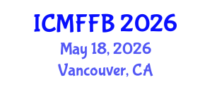 International Conference on Mycology, Fungi and Fungal Biology (ICMFFB) May 18, 2026 - Vancouver, Canada International Conference on Mycology, Fungi and Fungal Biology (ICMFFB) May 18, 2026 - Vancouver, Canada