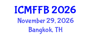 International Conference on Mycology, Fungi and Fungal Biology (ICMFFB) November 29, 2026 - Bangkok, Thailand International Conference on Mycology, Fungi and Fungal Biology (ICMFFB) November 29, 2026 - Bangkok, Thailand