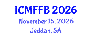 International Conference on Mycology, Fungi and Fungal Biology (ICMFFB) November 15, 2026 - Jeddah, Saudi Arabia International Conference on Mycology, Fungi and Fungal Biology (ICMFFB) November 15, 2026 - Jeddah, Saudi Arabia