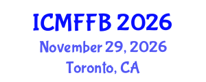 International Conference on Mycology, Fungi and Fungal Biology (ICMFFB) November 29, 2026 - Toronto, Canada International Conference on Mycology, Fungi and Fungal Biology (ICMFFB) November 29, 2026 - Toronto, Canada