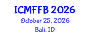 International Conference on Mycology, Fungi and Fungal Biology (ICMFFB) October 25, 2026 - Bali, Indonesia International Conference on Mycology, Fungi and Fungal Biology (ICMFFB) October 25, 2026 - Bali, Indonesia