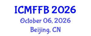 International Conference on Mycology, Fungi and Fungal Biology (ICMFFB) October 06, 2026 - Beijing, China International Conference on Mycology, Fungi and Fungal Biology (ICMFFB) October 06, 2026 - Beijing, China