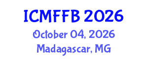 International Conference on Mycology, Fungi and Fungal Biology (ICMFFB) October 04, 2026 - Madagascar, Madagascar International Conference on Mycology, Fungi and Fungal Biology (ICMFFB) October 04, 2026 - Madagascar, Madagascar