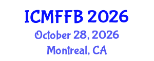 International Conference on Mycology, Fungi and Fungal Biology (ICMFFB) October 28, 2026 - Montreal, Canada International Conference on Mycology, Fungi and Fungal Biology (ICMFFB) October 28, 2026 - Montreal, Canada