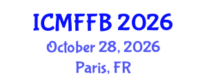 International Conference on Mycology, Fungi and Fungal Biology (ICMFFB) October 28, 2026 - Paris, France International Conference on Mycology, Fungi and Fungal Biology (ICMFFB) October 28, 2026 - Paris, France