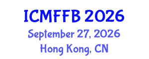 International Conference on Mycology, Fungi and Fungal Biology (ICMFFB) September 27, 2026 - Hong Kong, China International Conference on Mycology, Fungi and Fungal Biology (ICMFFB) September 27, 2026 - Hong Kong, China