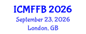 International Conference on Mycology, Fungi and Fungal Biology (ICMFFB) September 23, 2026 - London, United Kingdom International Conference on Mycology, Fungi and Fungal Biology (ICMFFB) September 23, 2026 - London, United Kingdom