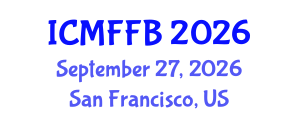 International Conference on Mycology, Fungi and Fungal Biology (ICMFFB) September 27, 2026 - San Francisco, United States International Conference on Mycology, Fungi and Fungal Biology (ICMFFB) September 27, 2026 - San Francisco, United States