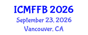 International Conference on Mycology, Fungi and Fungal Biology (ICMFFB) September 23, 2026 - Vancouver, Canada International Conference on Mycology, Fungi and Fungal Biology (ICMFFB) September 23, 2026 - Vancouver, Canada