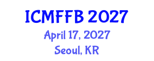 International Conference on Mycology, Fungi and Fungal Biology (ICMFFB) April 17, 2027 - Seoul, Republic of Korea International Conference on Mycology, Fungi and Fungal Biology (ICMFFB) April 17, 2027 - Seoul, Republic of Korea