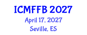 International Conference on Mycology, Fungi and Fungal Biology (ICMFFB) April 17, 2027 - Seville, Spain International Conference on Mycology, Fungi and Fungal Biology (ICMFFB) April 17, 2027 - Seville, Spain