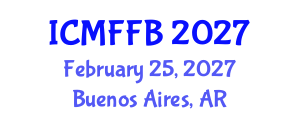 International Conference on Mycology, Fungi and Fungal Biology (ICMFFB) February 25, 2027 - Buenos Aires, Argentina International Conference on Mycology, Fungi and Fungal Biology (ICMFFB) February 25, 2027 - Buenos Aires, Argentina