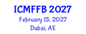 International Conference on Mycology, Fungi and Fungal Biology (ICMFFB) February 15, 2027 - Dubai, United Arab Emirates International Conference on Mycology, Fungi and Fungal Biology (ICMFFB) February 15, 2027 - Dubai, United Arab Emirates